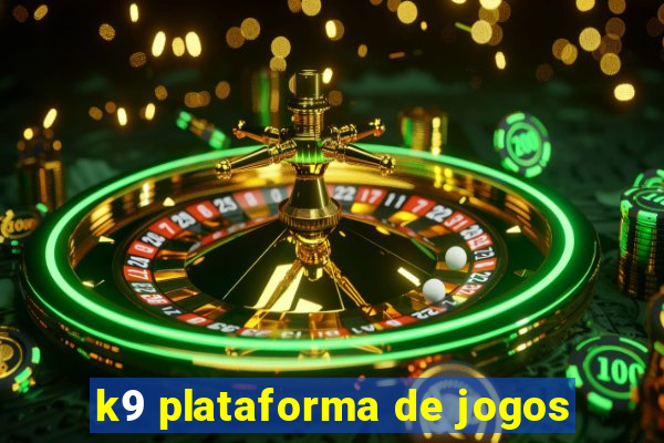 k9 plataforma de jogos